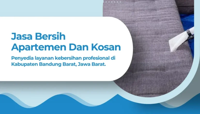 Jasa Bersih Apartemen dan Kosan